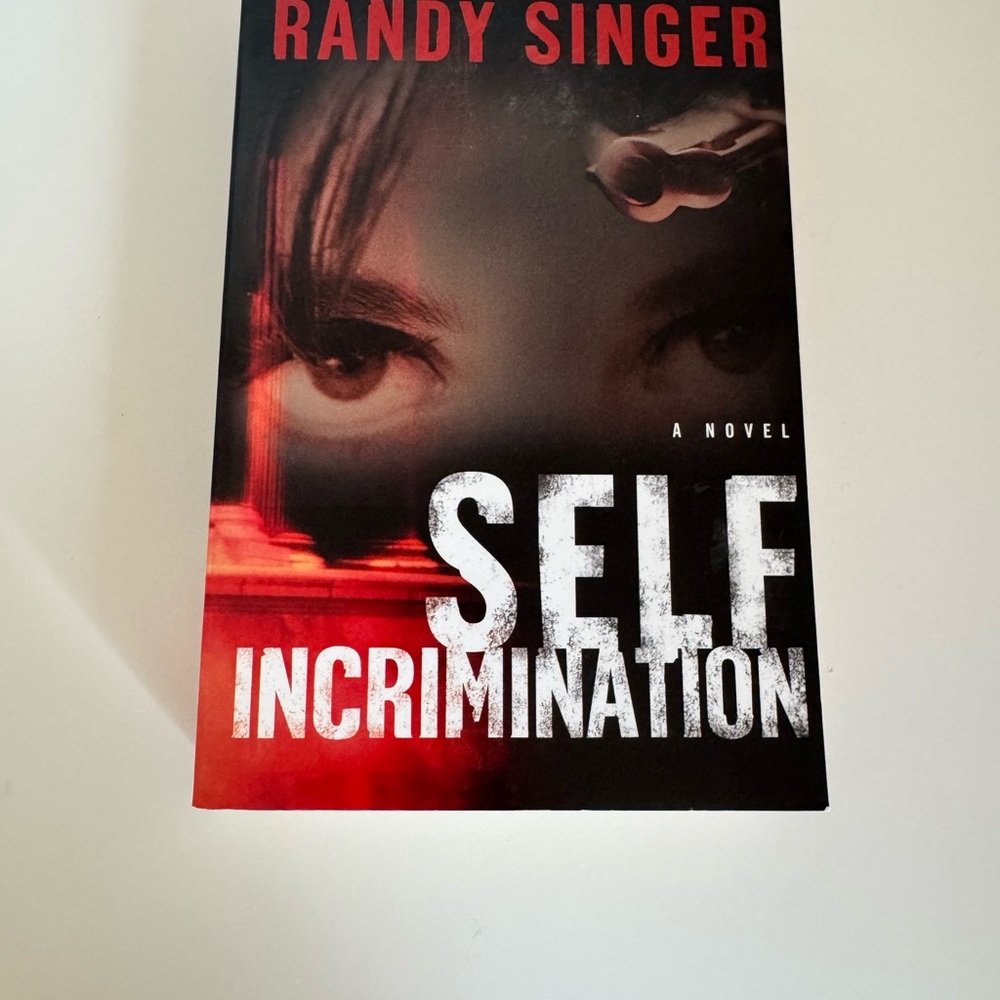 Self Incrimination‎ by Randy Singer Paperback Legal Thriller Suspense Novel
